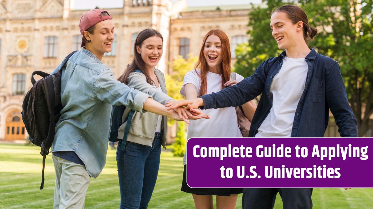 Complete Guide to Applying to U.S. Universities
